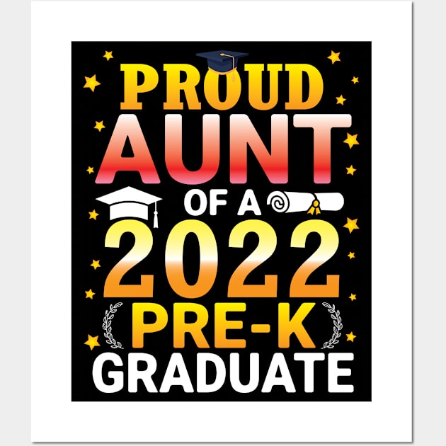 Proud Aunt Of A Class Of 2022 Pre-k Graduate Senior Student Wall Art by bakhanh123